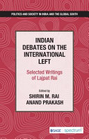 Indian debates on the international left : selected writings of Lajpat Rai /