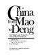 China from Mao to Deng : the politics and economics of socialist development /