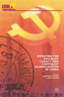 Debating the socialist legacy and capitalist globalization in China /