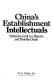 China's establishment intellectuals /
