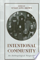 Intentional community : an anthropological perspective /