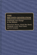 The second generation : continuity and change in the kibbutz /