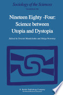 Nineteen eighty-four : science between utopia and dystopia /