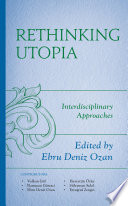 Rethinking utopia : interdisciplinary approaches /