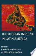The Utopian Impulse in Latin America /