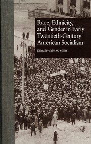 Race, ethnicity, and gender in early twentieth-century American socialism /