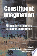 Constituent imagination : militant investigations//collective theorization /