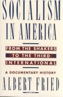 Socialism in America : from the Shakers to the Third International : a documentary history /