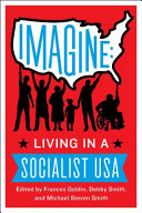 Imagine : living in a socialist USA /