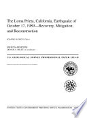 The Loma Prieta, California, earthquake of October 17, 1989--recovery, mitigation, and reconstruction /