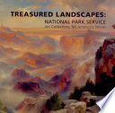 Treasured landscapes : National Park Service art collections tell America's stories.