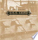 The story of a Civil War gunboat : U.S.S. Cairo : comprising a narrative of her wartime adventures /