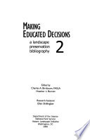 Making educated decisions : a landscape preservation bibliography /