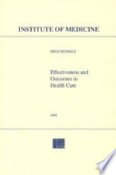 Effectiveness and outcomes in health care : proceedings of an invitational conference by the Institute of Medicine, Division of Health Care Services /