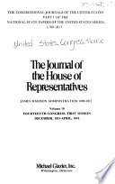 The journal of the Senate : including The journal of the executive proceedings of the Senate : James Madison administration, 1809-1817.