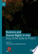 Business and Human Rights in Asia : Duty of the State to Protect /