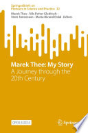 Marek Thee: My Story : A Journey through the 20th Century /