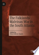 The Falklands/Malvinas War in the South Atlantic /