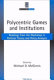 Polycentric games and institutions : readings from the Workshop in Political Theory and Policy Analysis /