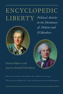 Encyclopedic liberty : political articles in the Dictionary of Diderot and d'Alembert /