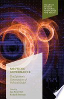 Knowing governance : the epistemic construction of political order /