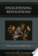 Enlightening revolutions : essays in honor of Ralph Lerner /