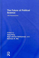 The future of political science : 100 perspectives /