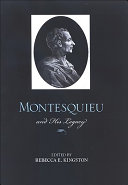 Montesquieu and his legacy /