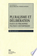 Pluralisme et deliberation : enjeux en philosophie politique contemporaine /