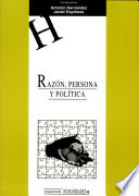 Razón, persona y política : algunas perspectivas filosóficas /
