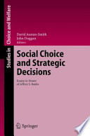 Social choice and strategic decisions : essays in honour of Jeffrey S. Banks /