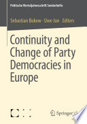 Continuity and Change of Party Democracies in Europe /