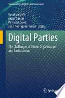 Digital Parties : The Challenges of Online Organisation and Participation /