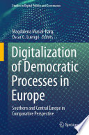 Digitalization of Democratic Processes in Europe : Southern and Central Europe in Comparative Perspective /