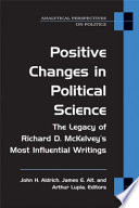 Positive changes in political science : the legacy of Richard D. Mckelvey's most influential writings /