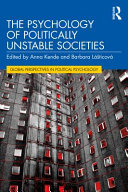 The psychology of politically unstable societies /