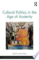 Cultural politics in the age of austerity /