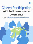 Citizen participation in global environmental governance /