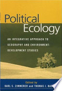 Political ecology : an integrative approach to geography and environment-development studies /