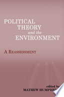 Political theory and the environment : a reassessment /