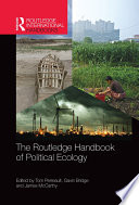 The Routledge handbook of political ecology /
