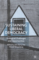 Sustaining liberal democracy : ecological challenges and opportunities /