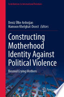 Constructing Motherhood Identity Against Political Violence : Beyond Crying Mothers /