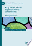 Party Politics and the Implementation of Gender Quotas : Resisting Institutions /