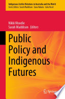 Public Policy and Indigenous Futures /