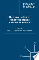 The Construction of Minority Identities in France and Britain /