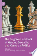 The Palgrave Handbook of Gender, Sexuality, and Canadian Politics /