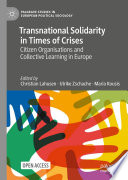 Transnational Solidarity in Times of Crises	 : Citizen Organisations and Collective Learning in Europe /