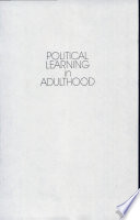 Political learning in adulthood : a sourcebook of theory and research /