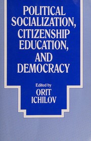 Political socialization, citizenship education, and democracy /